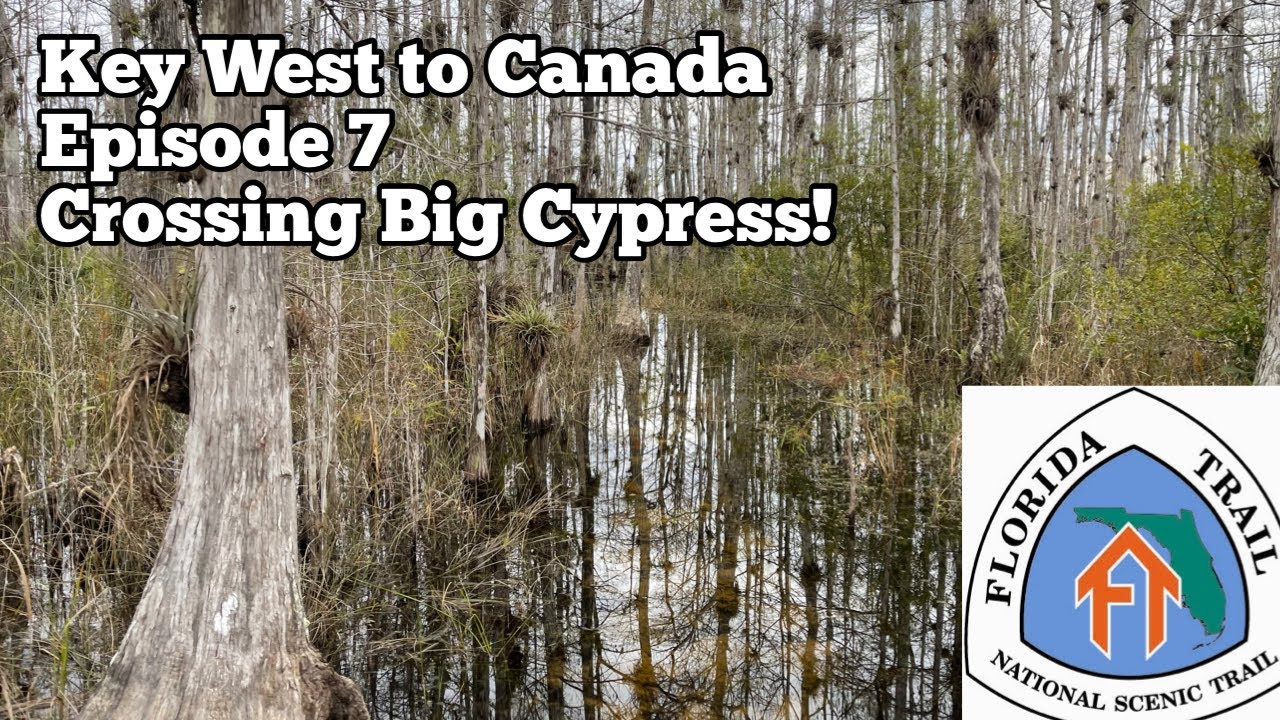 Hiking Key West to Canada Episode 7: Crossing Big Cypress | Florida Trail