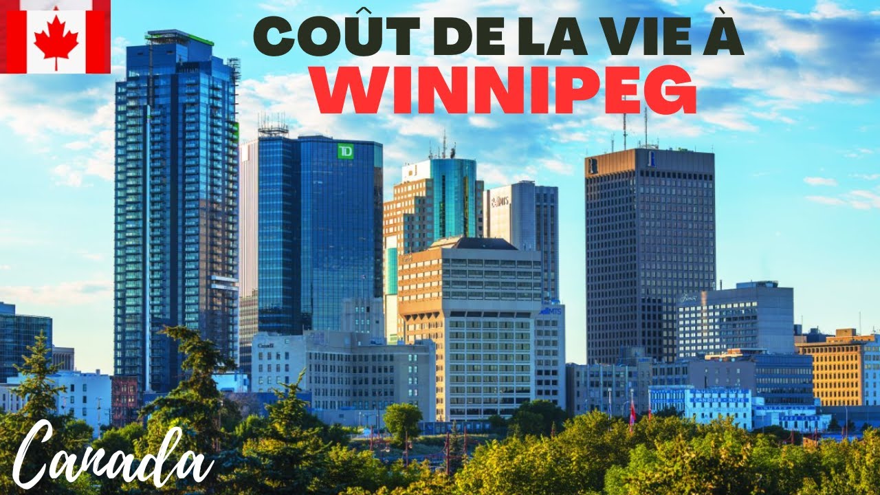 Coût de la vie à Winnipeg en 2024 : Guide complet