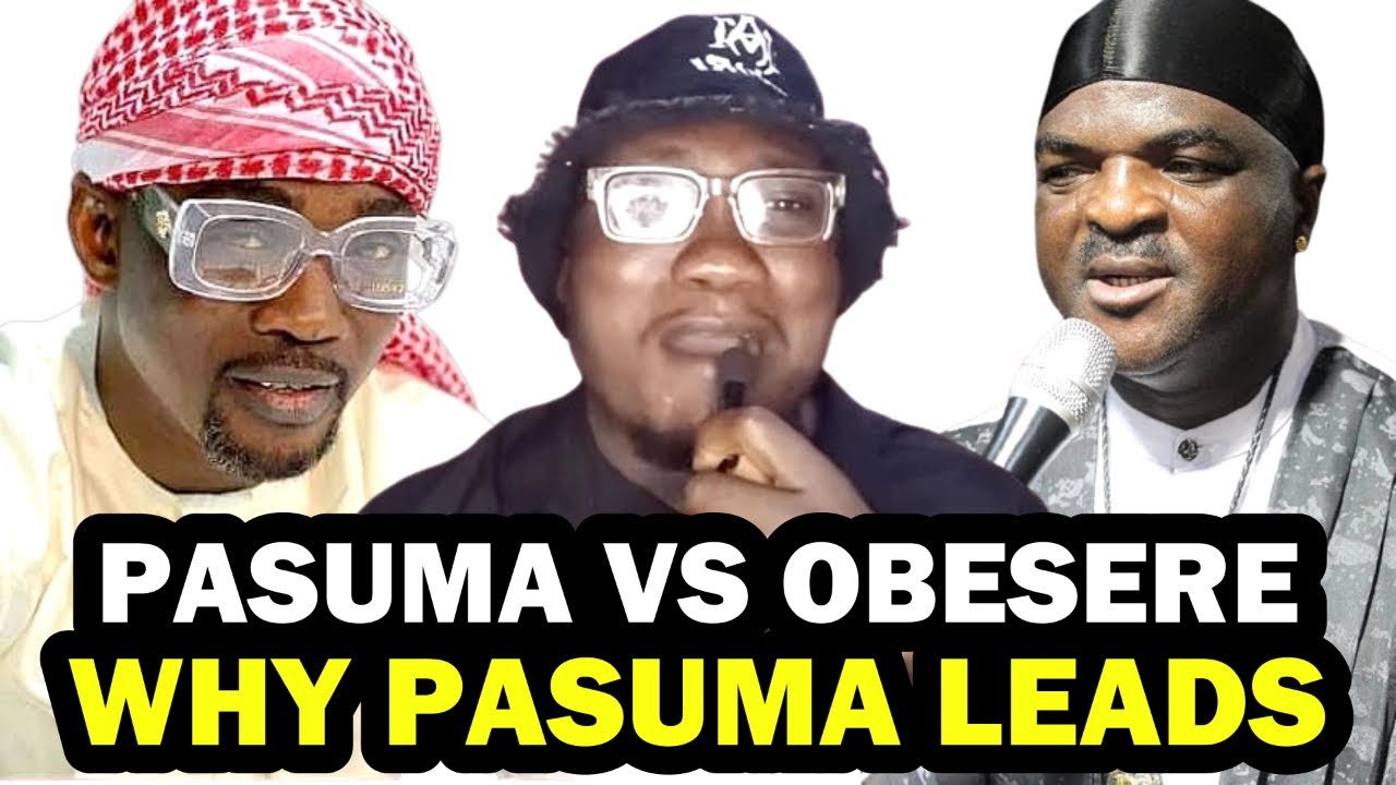 WASIU ALABI PASUMA IS FAR BETTER THAN OBESERE,  AWON FANS TI YARI O PATAPATA
