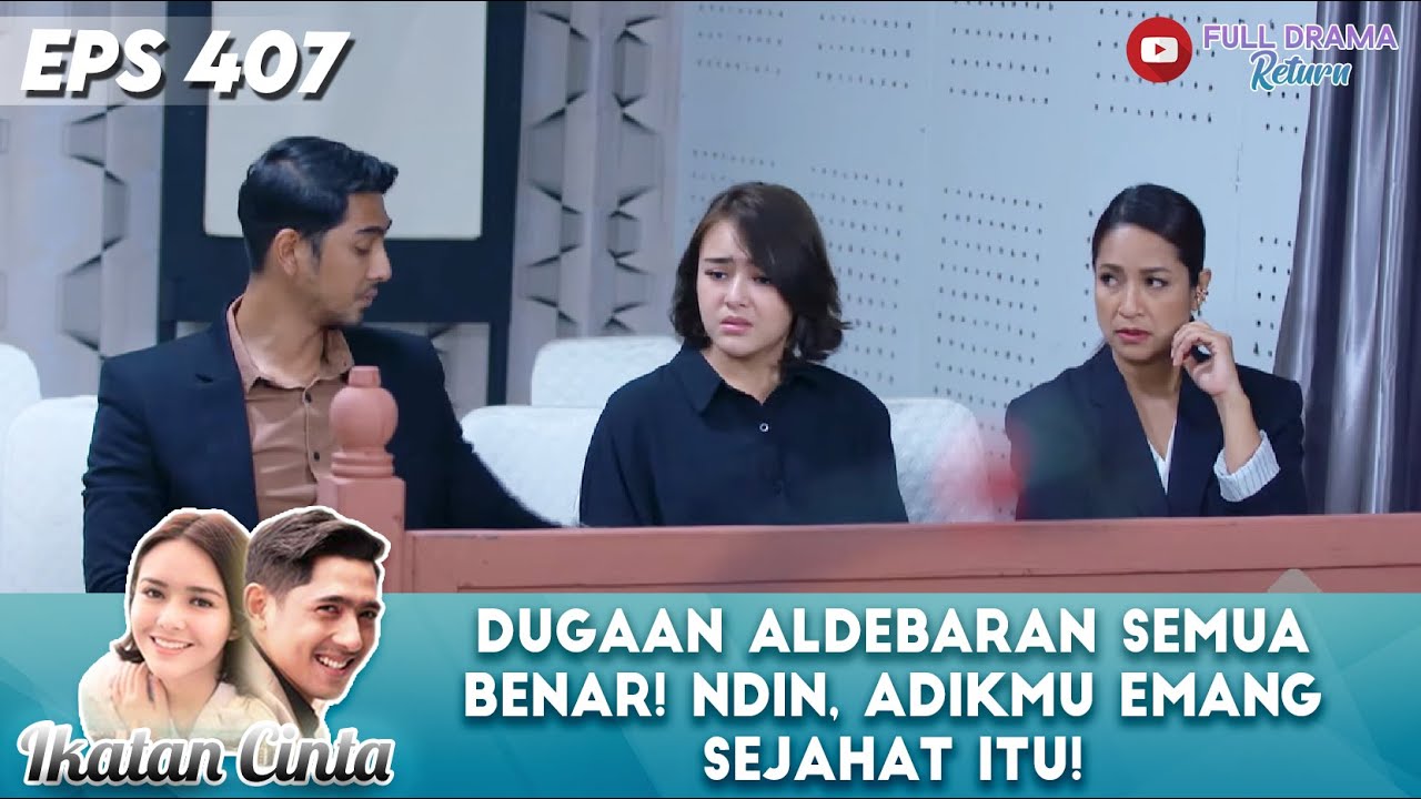 DUGAAN ALDEBARAN SEMUA BENAR! NDIN, ADIKMU EMANG SEJAHAT ITU! - IKATAN CINTA