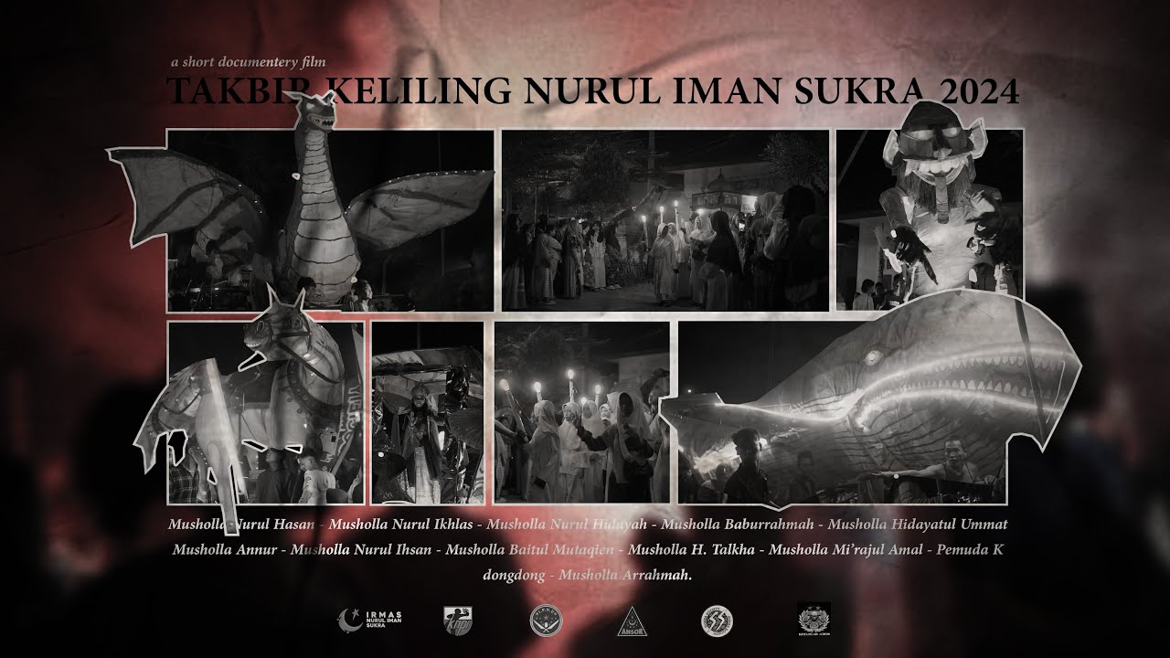 SHORT DOCUMENTERY TAKBIR KELILING NURUL IMAN SUKRA 2024 (Official Video)