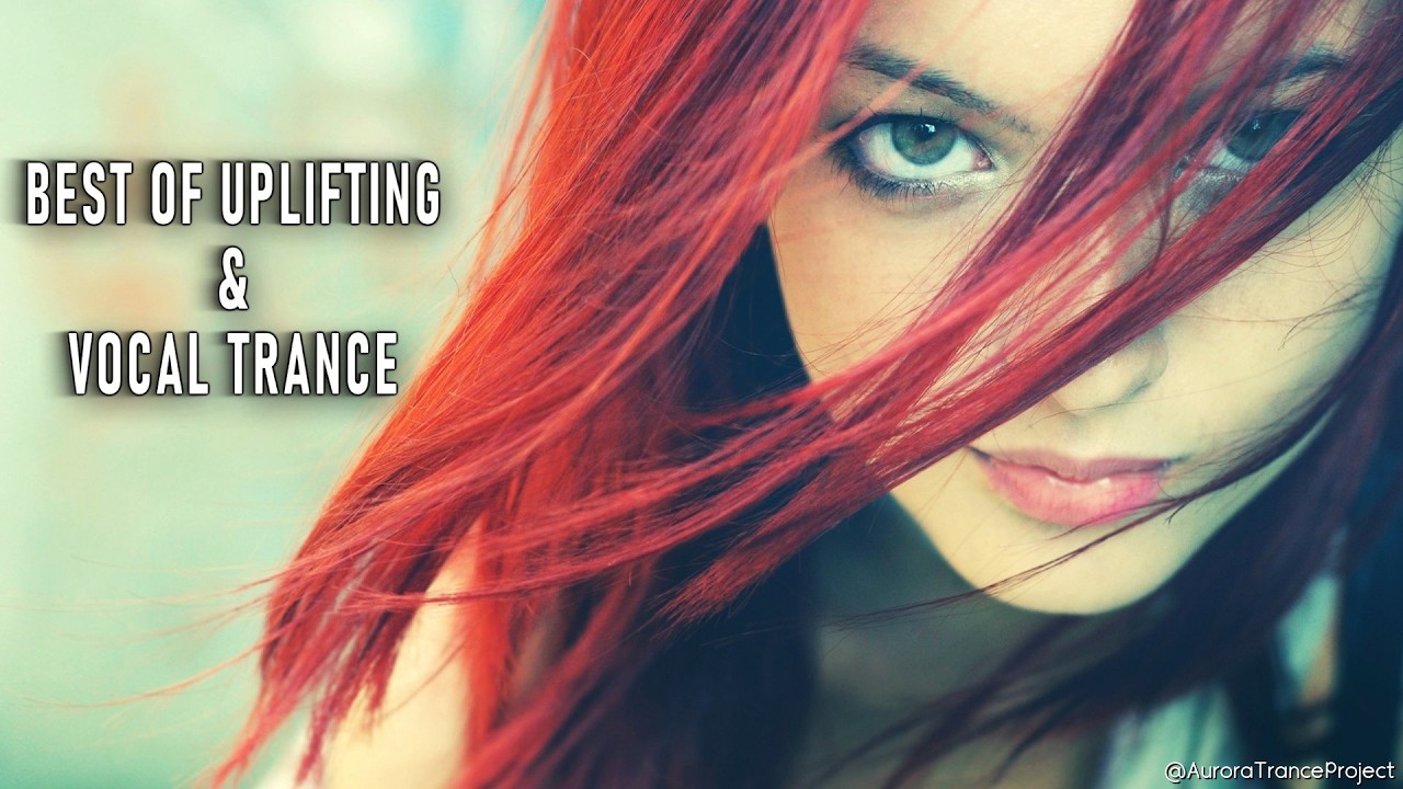 Best Uplifting & Vocal Trance Mix