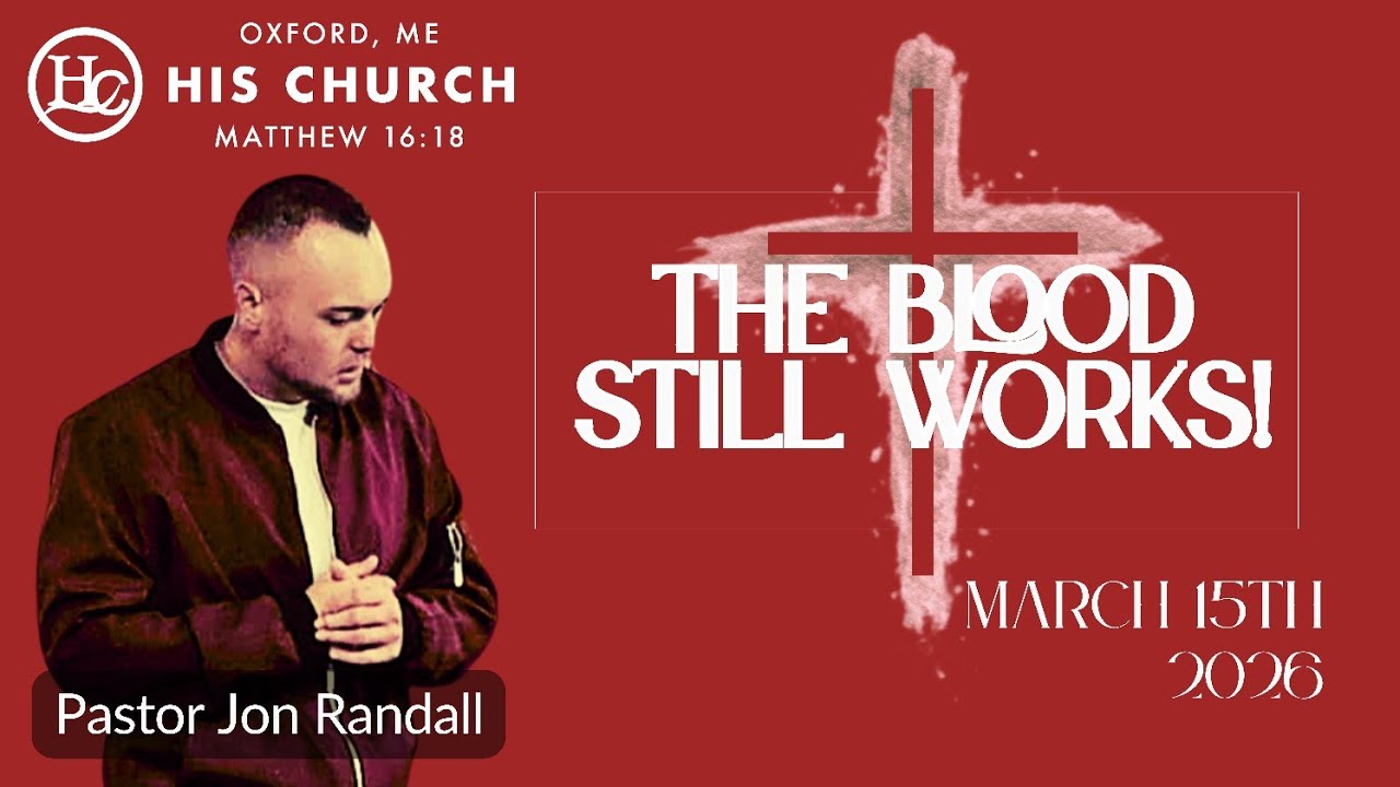 3/15/26 | Sunday AM Message | The Blood Still Works! 