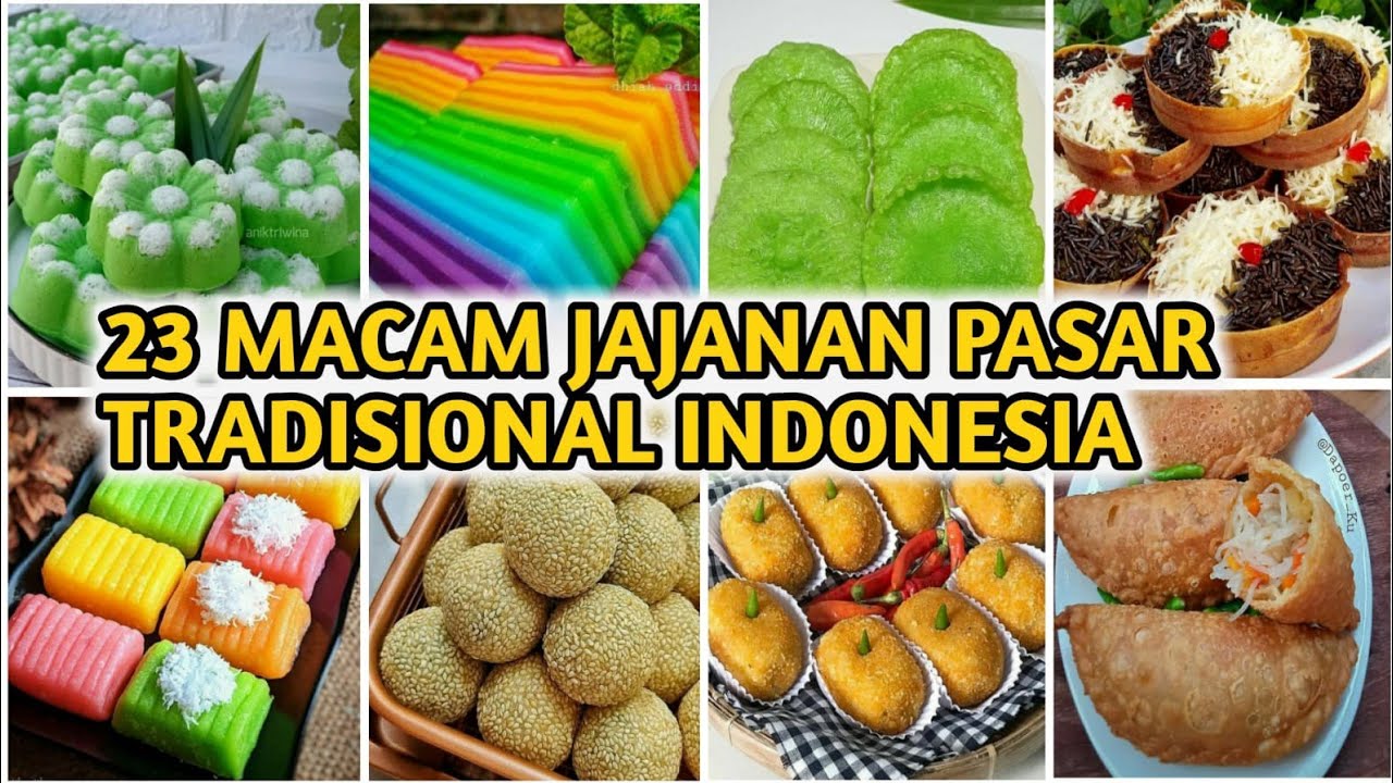 23 Macam Jajanan Pasar Tradisional Indonesia | Different Types of Snacks Indonesia With Names
