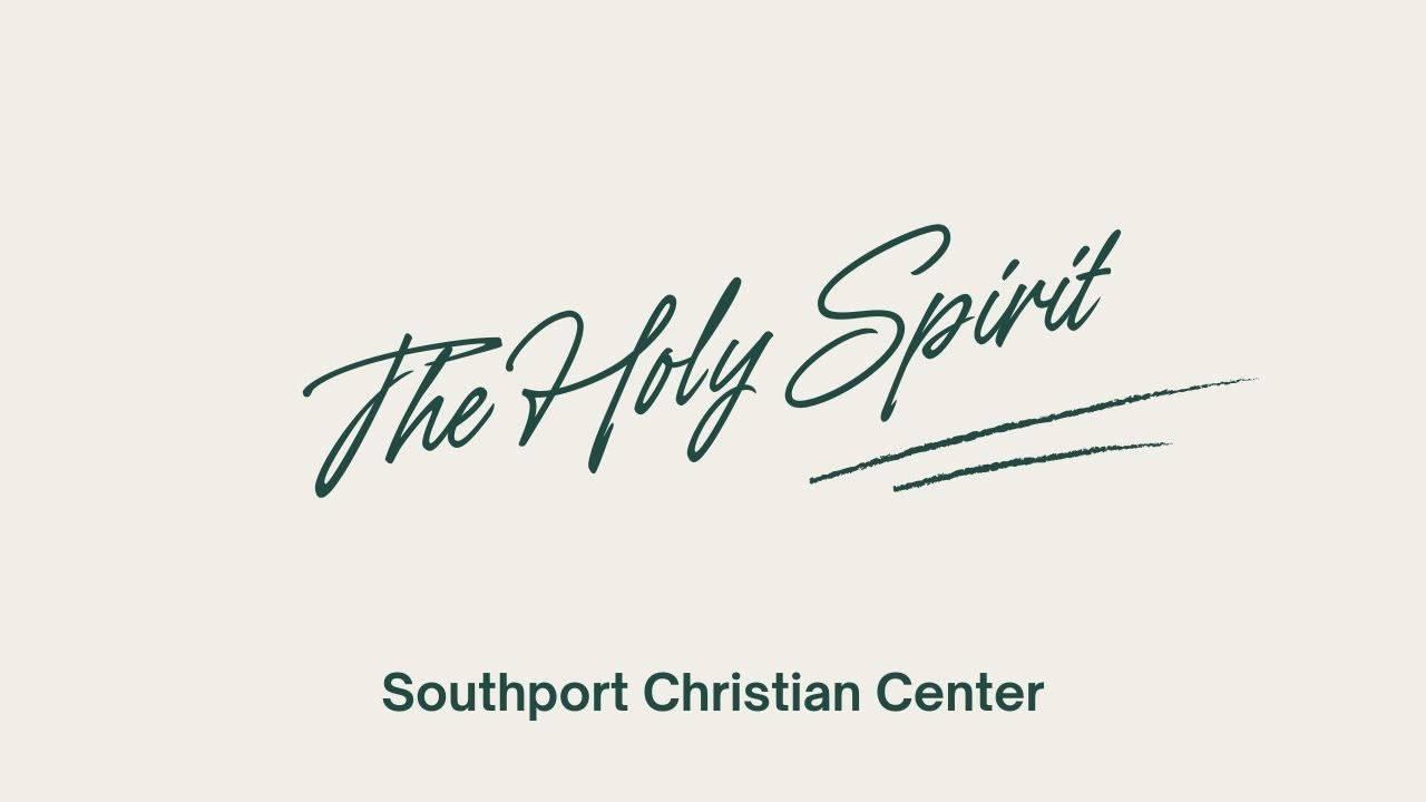 The Holy Spirit | Marilyn Neubauer | Southport Christian Center