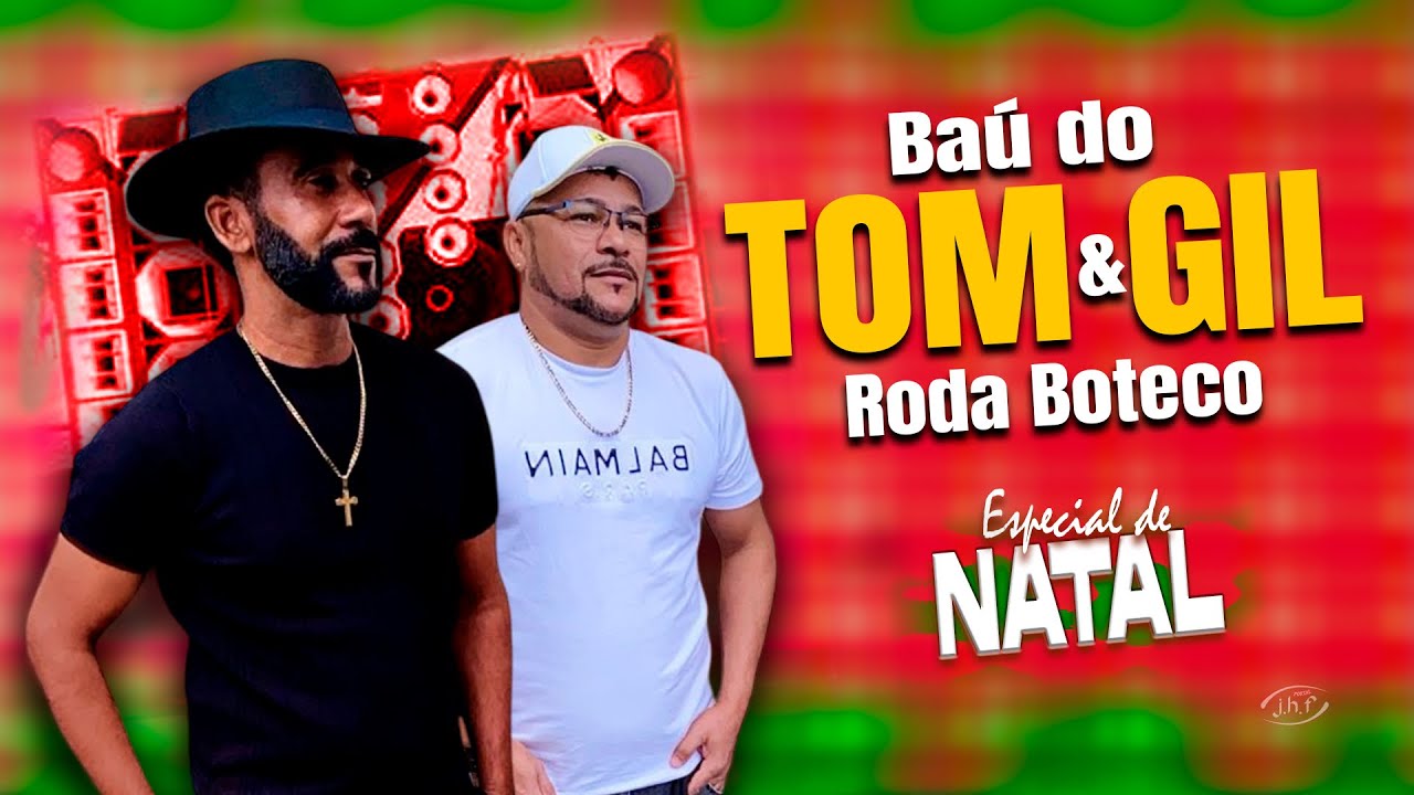 BA&Uacute; DO TOM E GIL - RODA BOTECO - ESPECIAL DE NATAL 