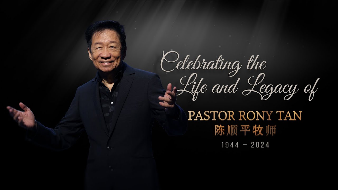 Celebration of the Life and Legacy of Pastor Rony Tan (1944-2024)