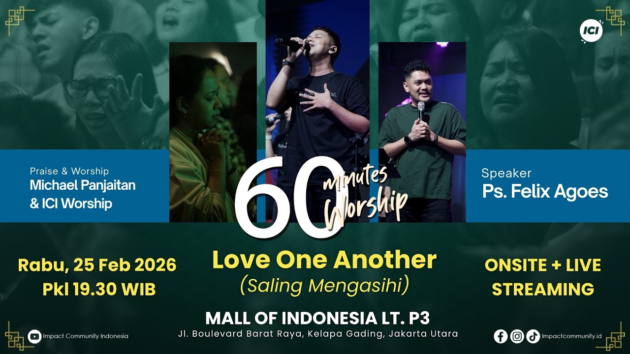 LIVE 60 MINUTES WORSHIP - LOVE ONE ANOTHER feat Michael Panjaitan & ICI Worship