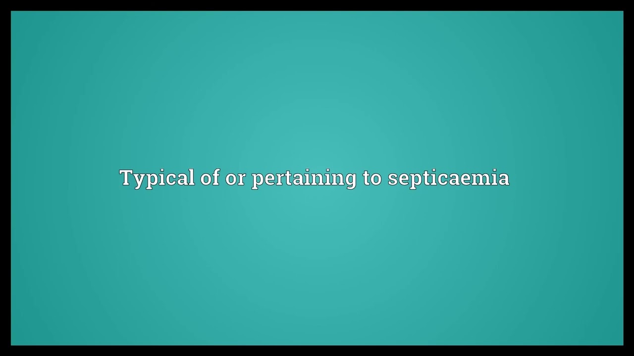 Septicaemic Meaning