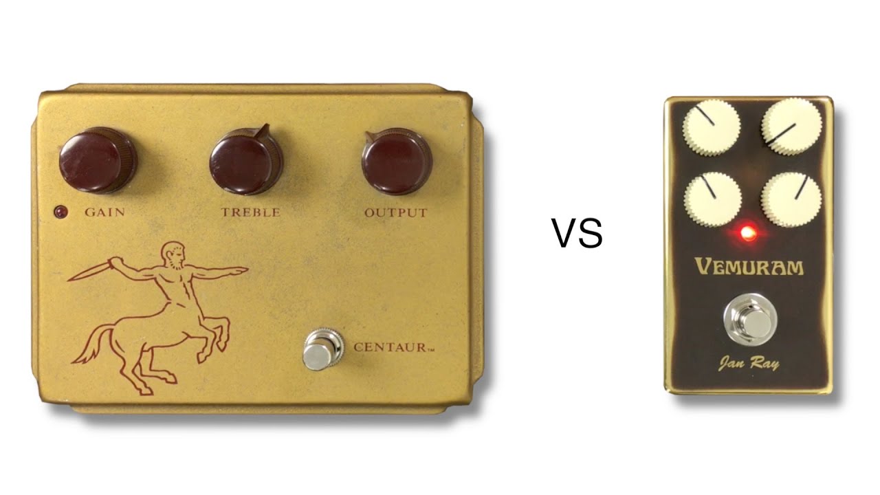 Klon Centaur vs Vemuram Jan Ray
