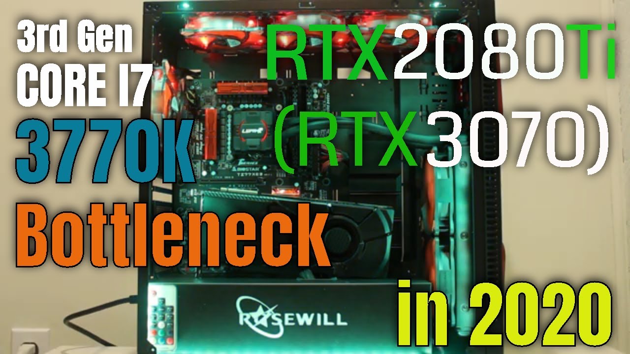 Сможет ли процессор Intel I7-3770K стать узким местом для RTX 2080 Ti (RTX 3070) в 2020 году?