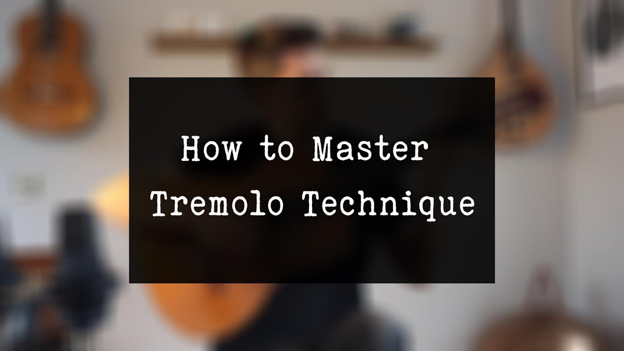 The Secrets of Mastering Tremolo Technique (Classical Guitar) - PART ONE