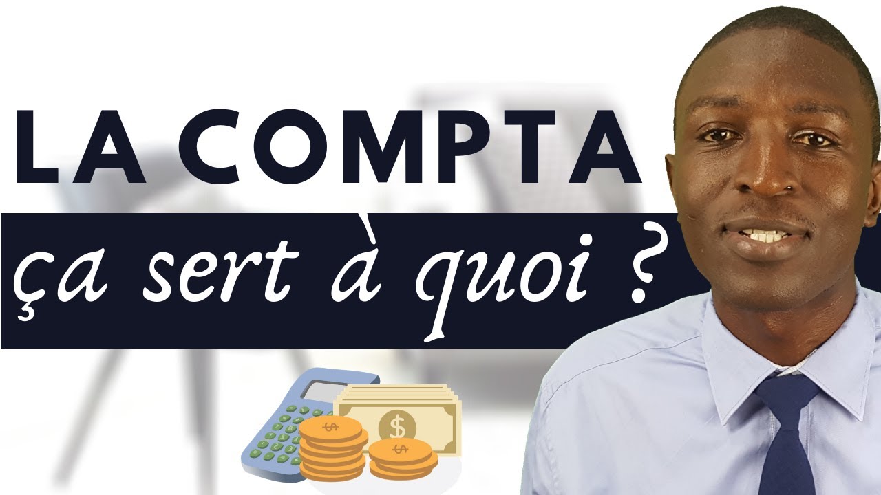 A quoi sert la comptabilité