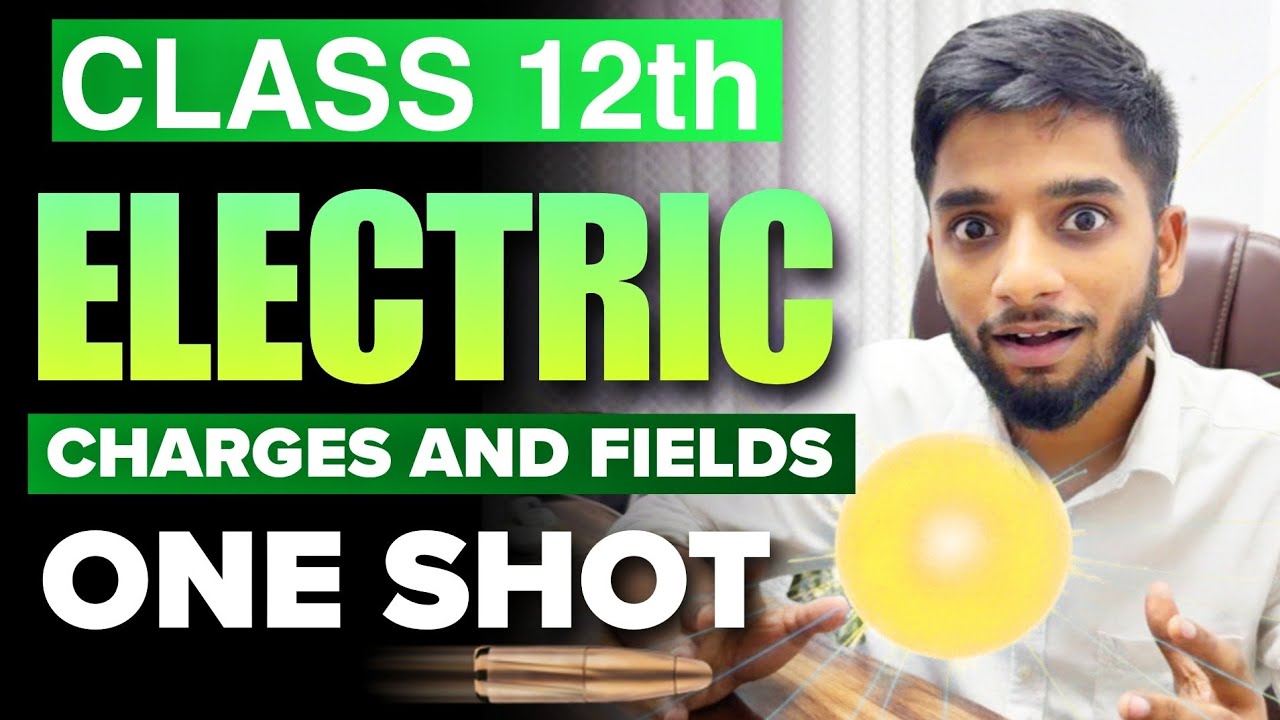 Electric charges and fields in ONE SHOT🔥|| Class 12 Physics | Sankalp Jauhari 