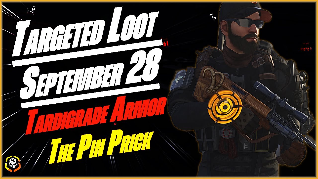 The DIVISION 2 | Targeted Loot Today | September 28 | *TARDIGRADE* | Farming Guide