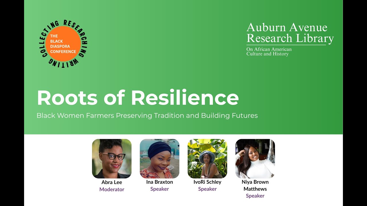 Roots of Resilience: Black Women Farmers Preserving Tradition and Building Futures