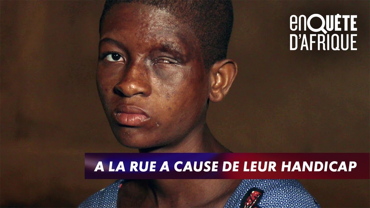 À LA RUE À CAUSE DE LEUR HANDICAP - ENQUÊTE D’AFRIQUE (14/09/21)