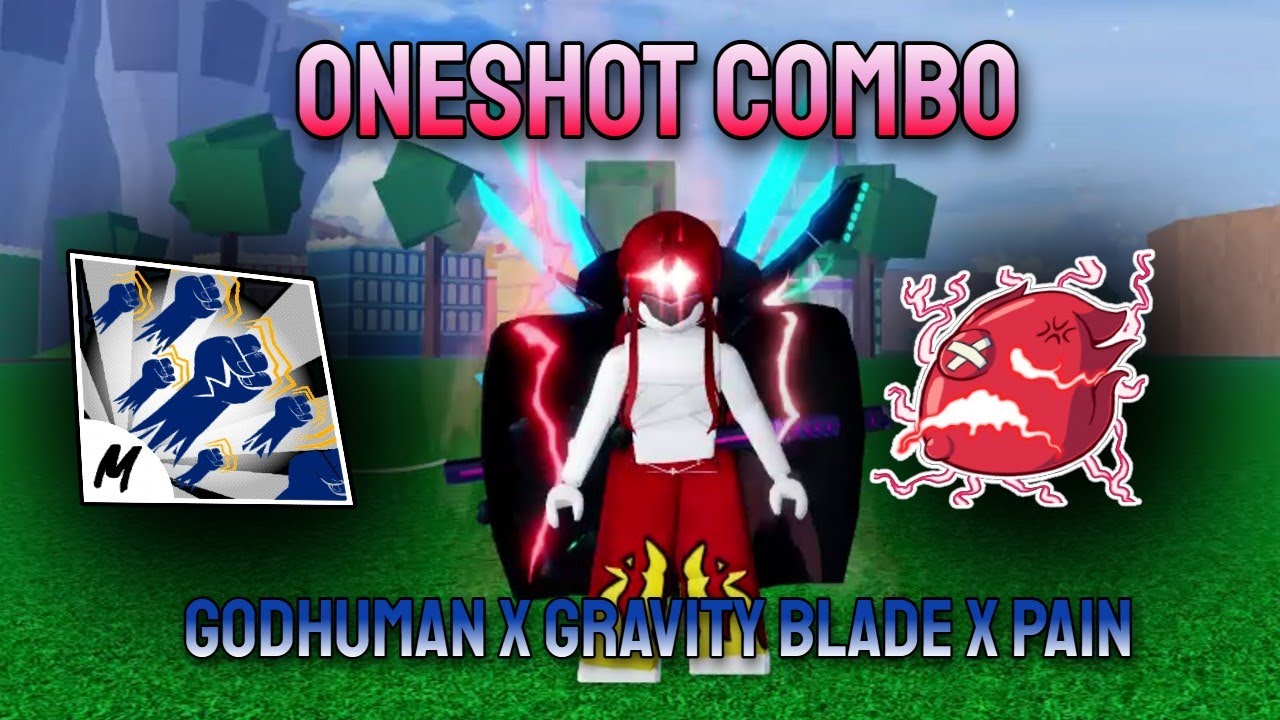 Bounty Hunting Using NEW Pain  x Gravity Blade x Godhuman - OneShot Combo