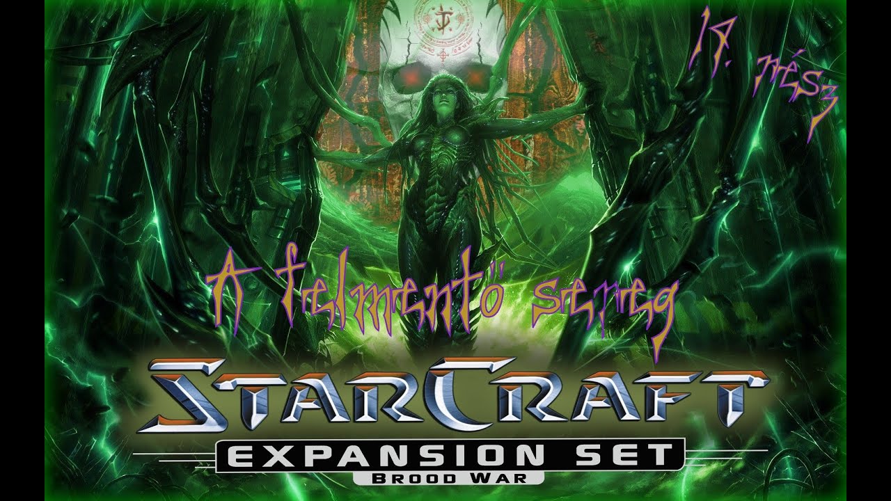 A Felmentő Sereg - Starcraft : Brood War #14 ( Edward Night )