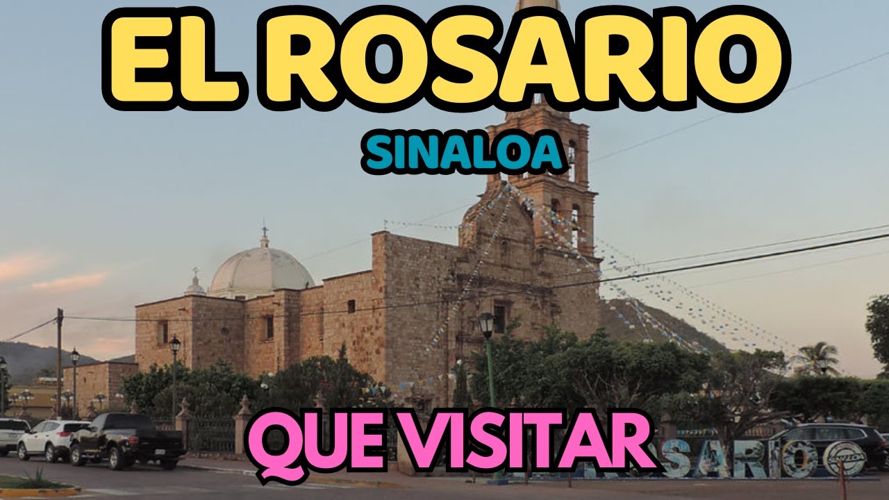 El PUEBLO MÁGICO donde nació LOLA BELTRÁN | Que lugares turísticos visitar en EL ROSARIO Sinaloa