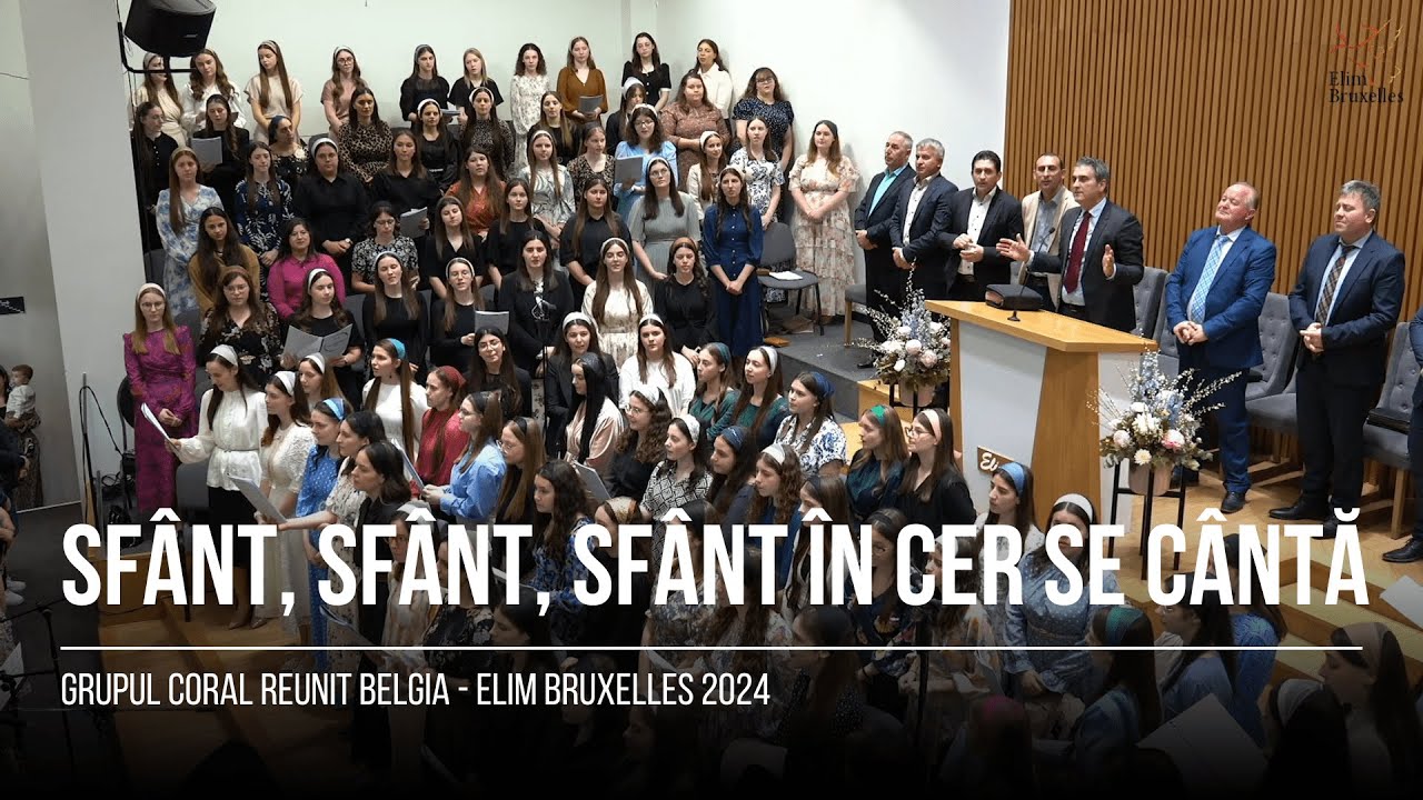 Sfânt, Sfânt, Sfânt în cer se cântă - Grupul Coral Reunit Belgia