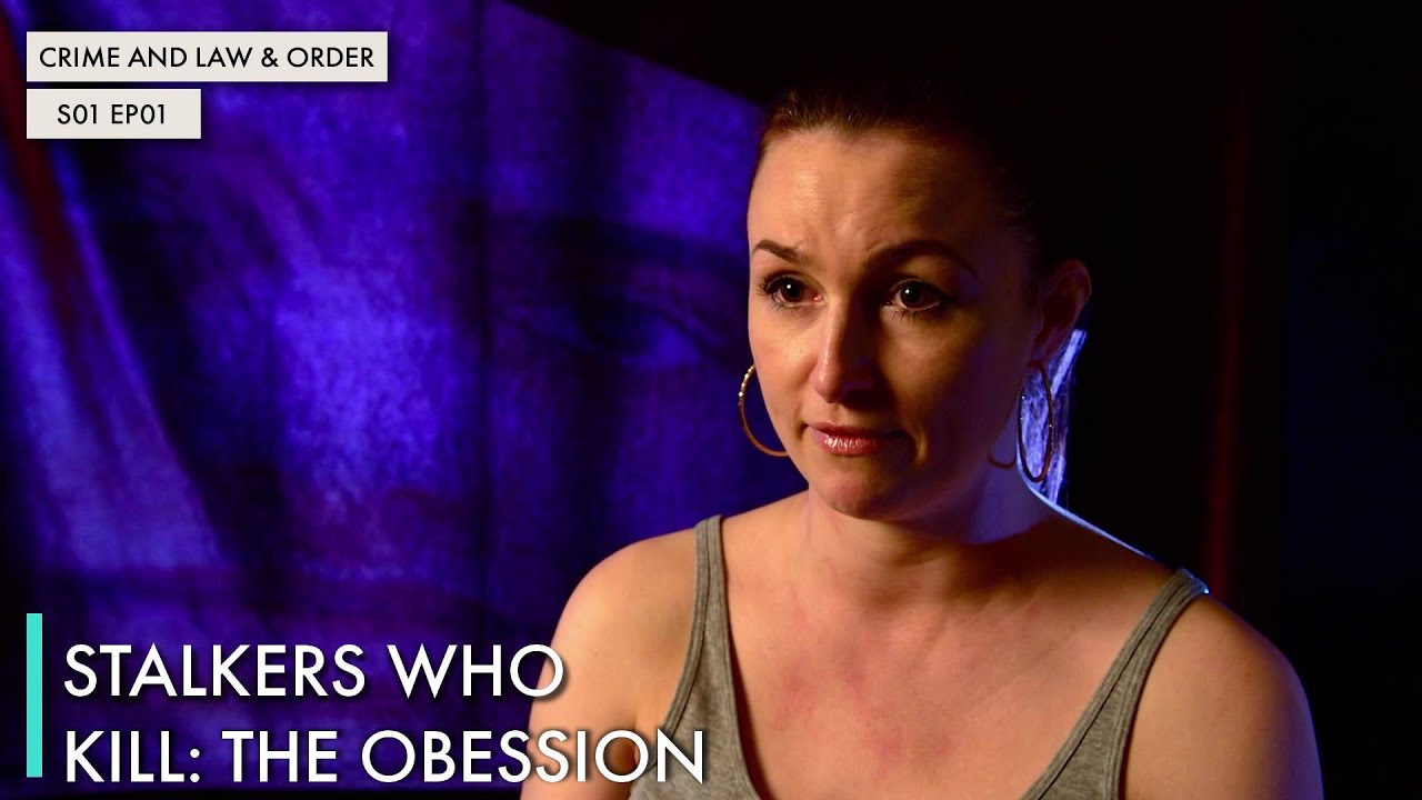 Stalkers Who Kill: The Obession