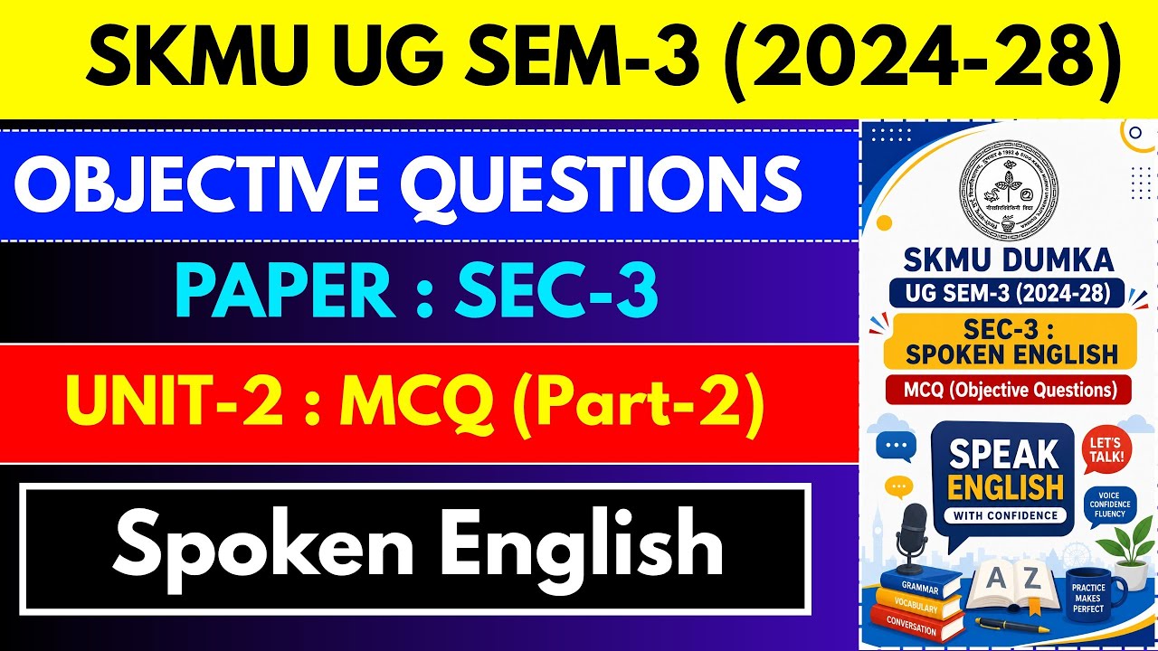 Spoken English Unit-2 MCQ | SKMU UG Sem-3 (2024&ndash;28)