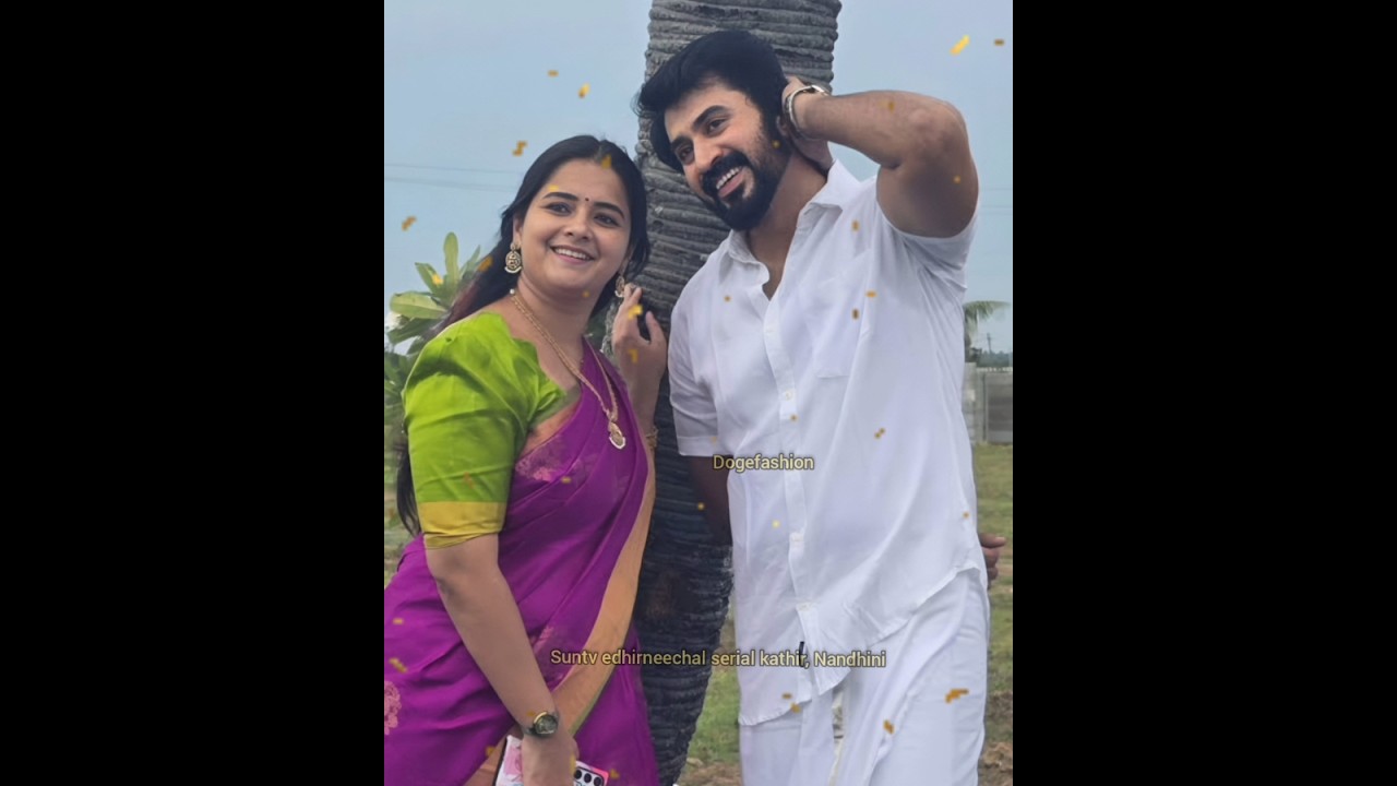 Suntv edhirneechal сериал Нандини и милая пара Катир 