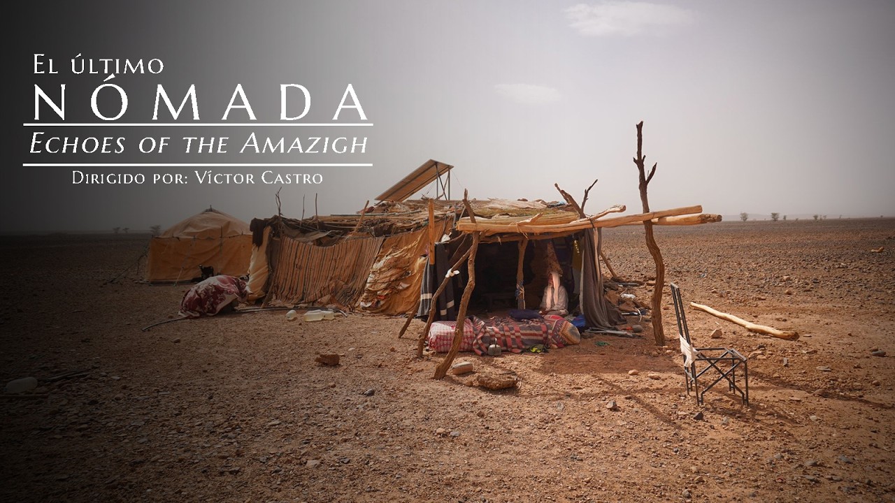 El último nómada | Echoes of the Amazigh