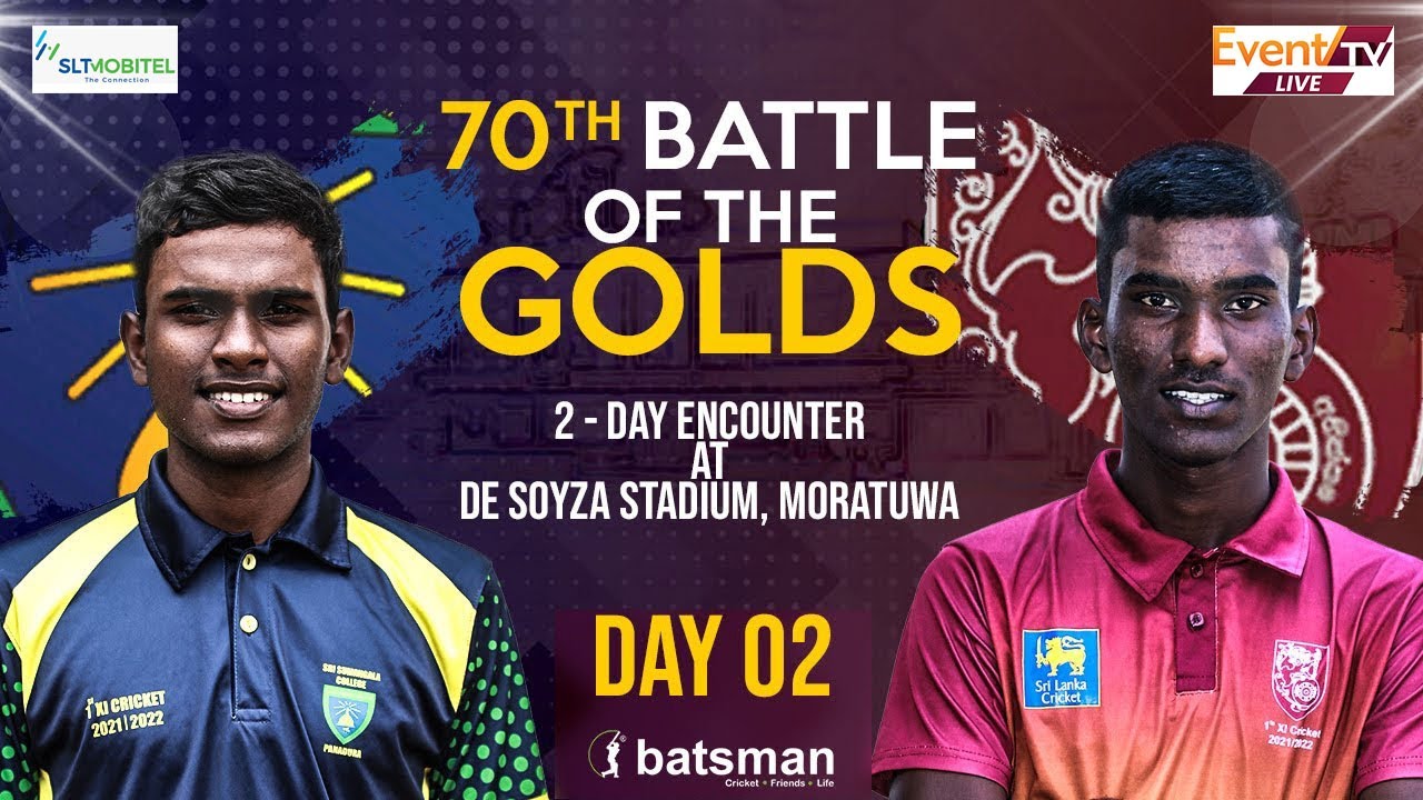 70th Battle Of The Golds (Sri Sumangala College vs Moratuwa Maha Vidyalaya) - Day 02