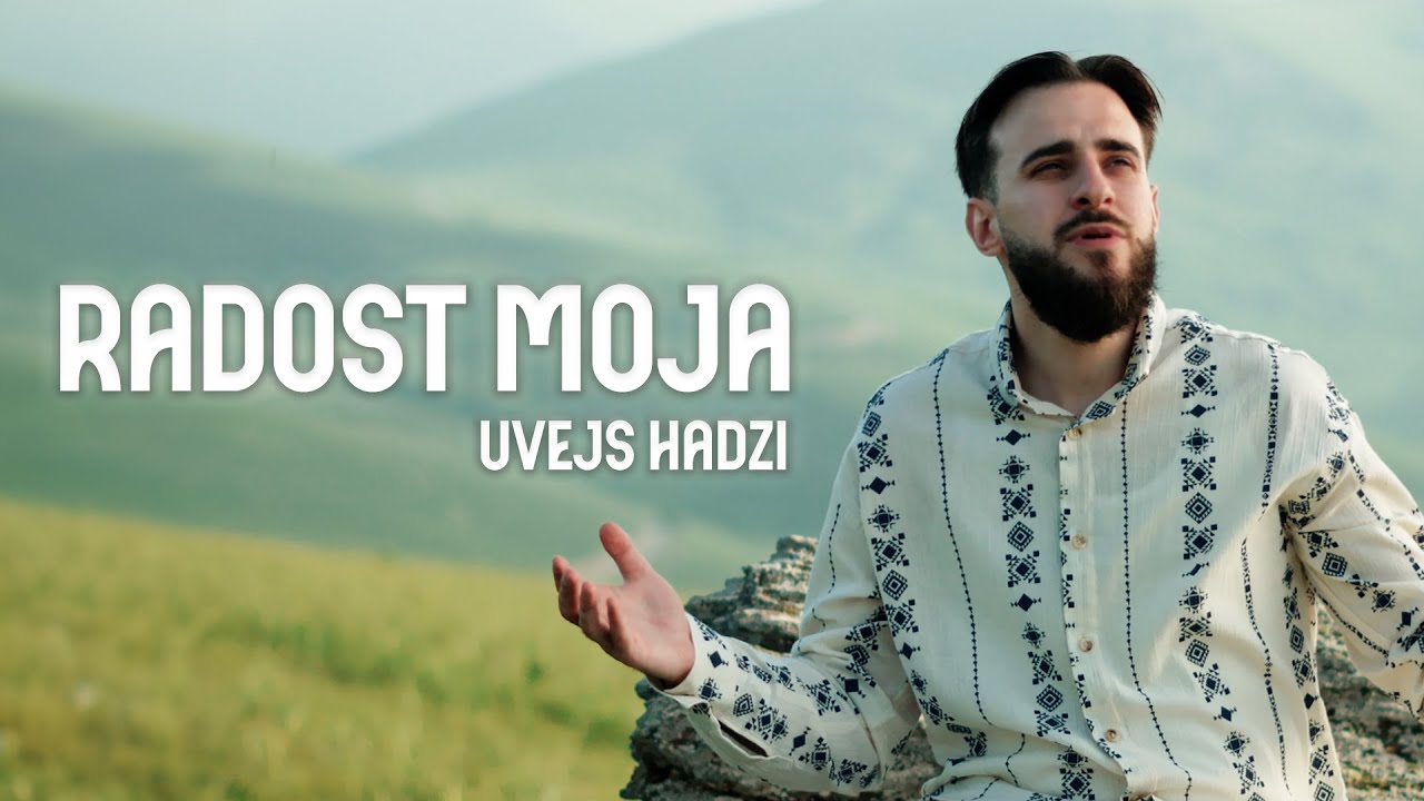 Uvejs Hadzi - Radost Moja