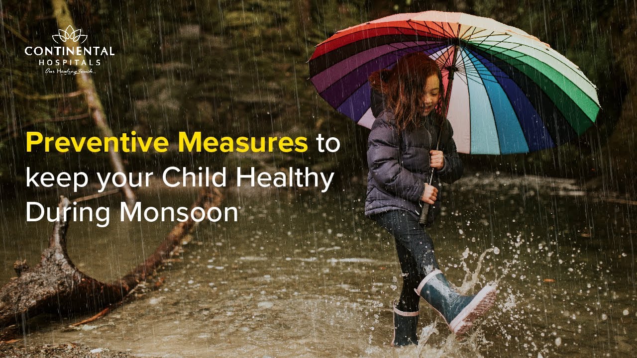 Monsoon and Children's Health | Tips for a Healthy Rainy Season | Continental Hospitals