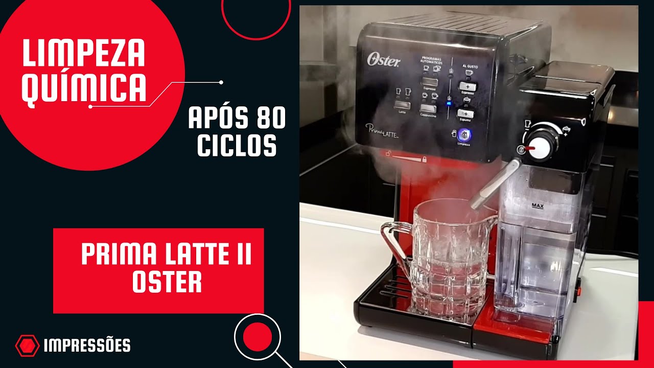 🚨 Minhas impressões PRIMA LATTE 2 OSTER após 3 anos e como fazer a Limpeza Química completa🚀