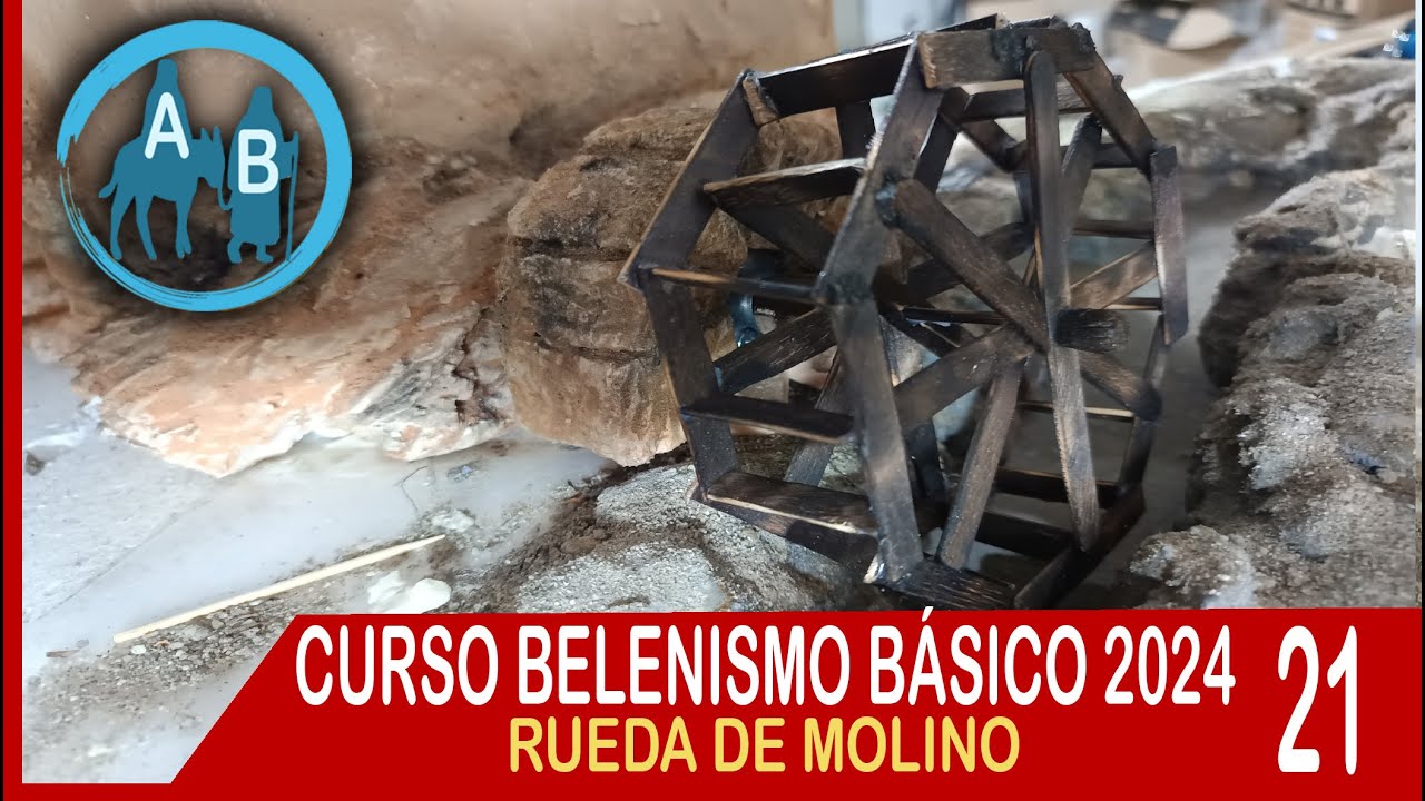 🟡 LECCIÓN 21 CURSO TALLER BELENISMO 2024 - EL MOLINO