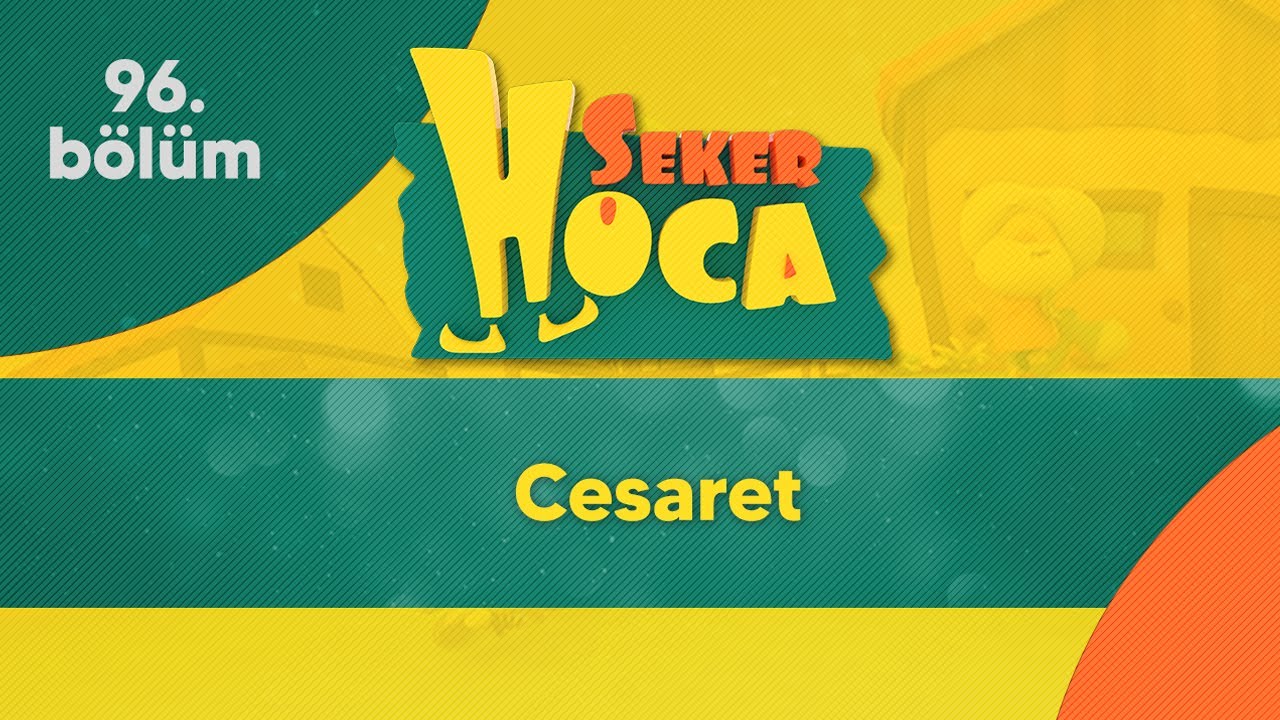 Cesaret - Şeker Hoca 96.Bölüm