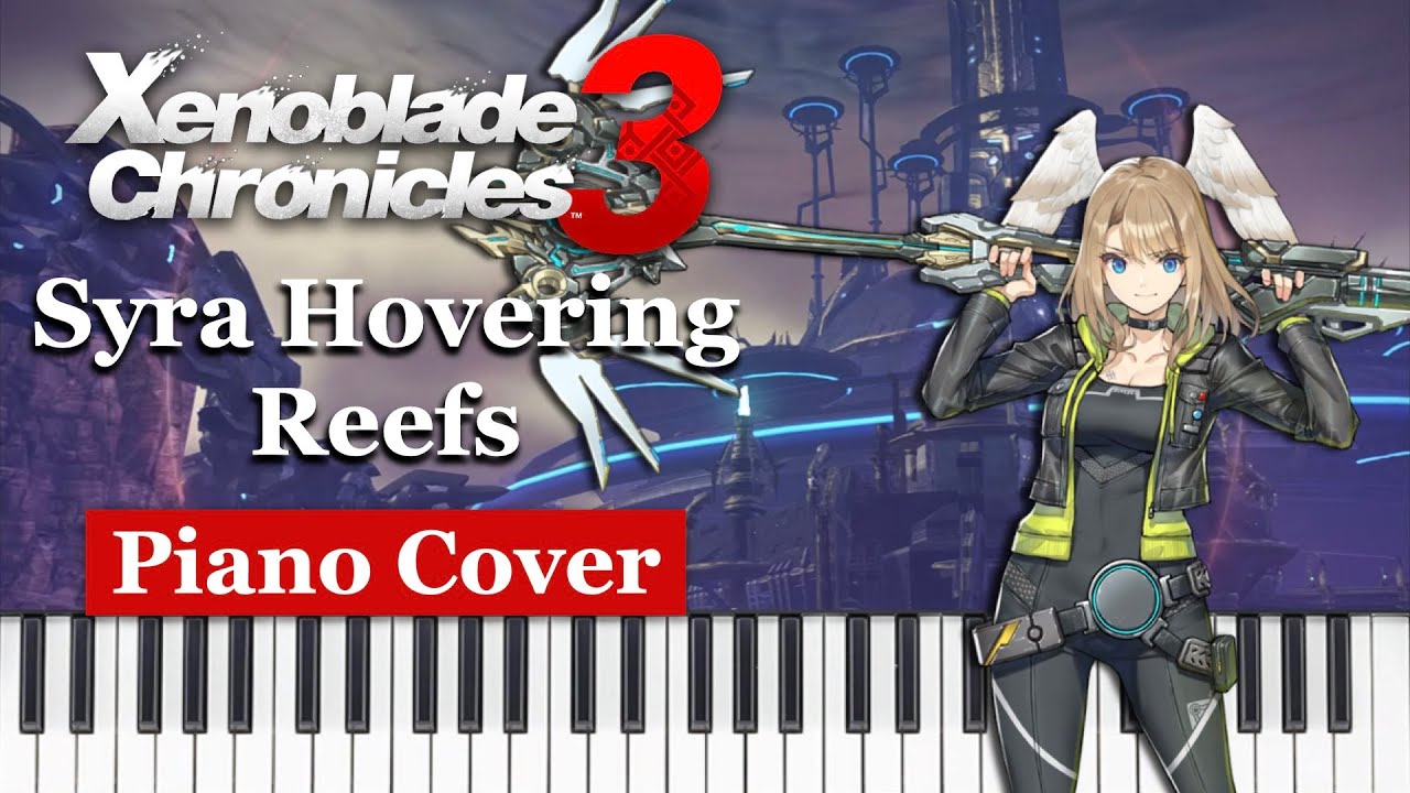Syra Hovering Reefs - Xenoblade Chronicles 3 - Piano Cover