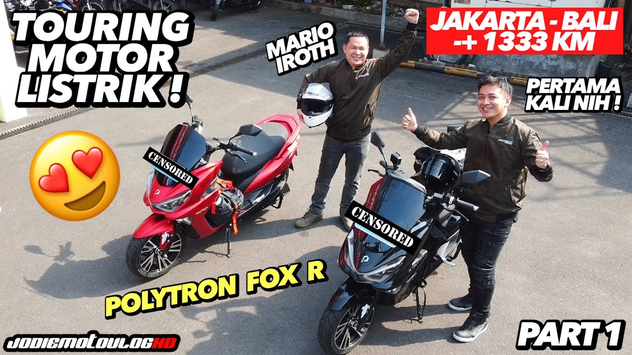 Touring Pake Motor Listrik Polytron FOX R ! Jakarta Bali 1333 KM 🔥 (EPS 1)