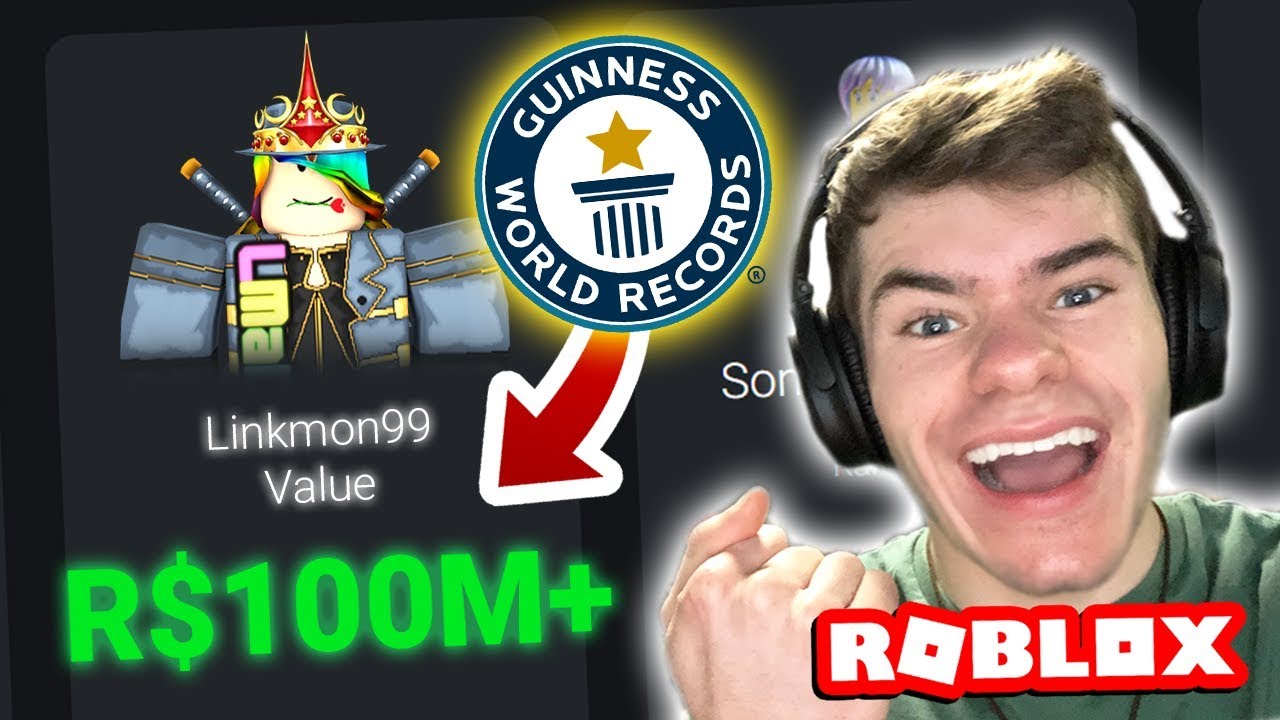 Hitting 100 MILLION ROBUX VALUE!! (WORLD RECORD) - Linkmon99 ROBLOX