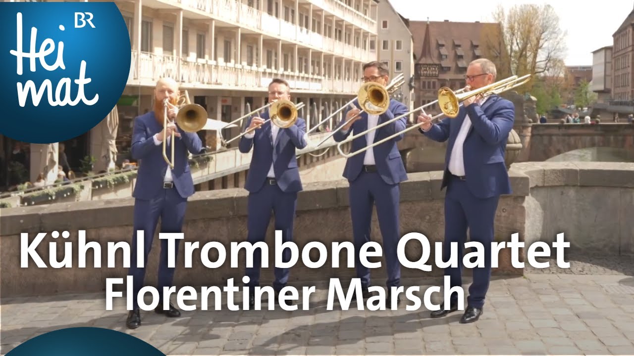 Kühnl Trombone Quartet: Florentiner Marsch | Treffpunkt Blasmusik | BR Heimat