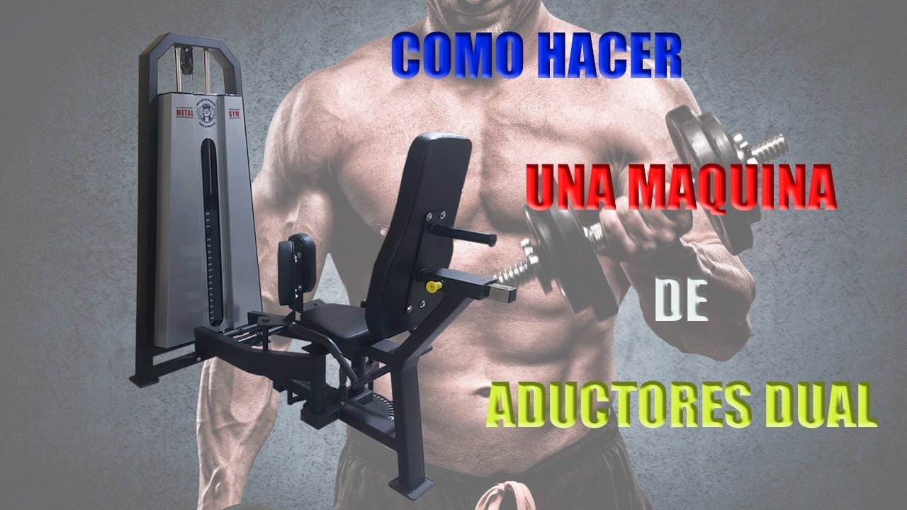 COMO HACER UN ADUCTOR Y ABDUCTOR DUAL