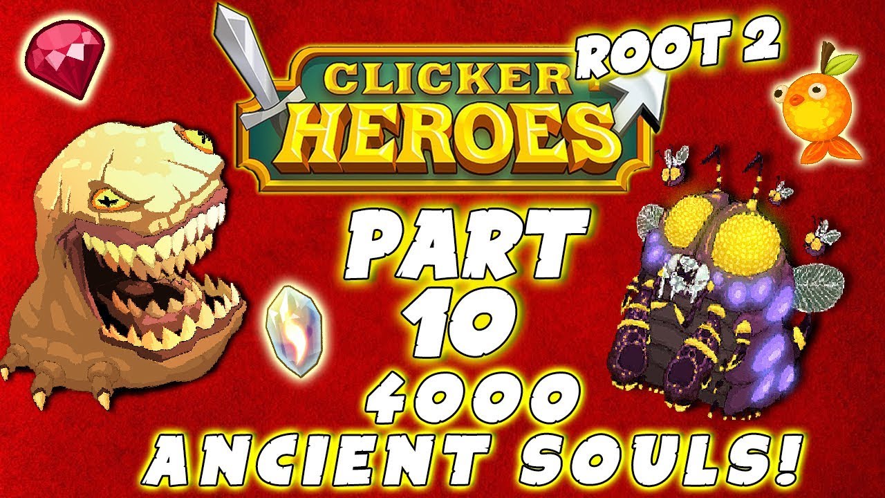 Clicker Heroes Root 2: 4000 ANCIENT SOULS! - Walkthrough Guide #10 - PC Gameplay