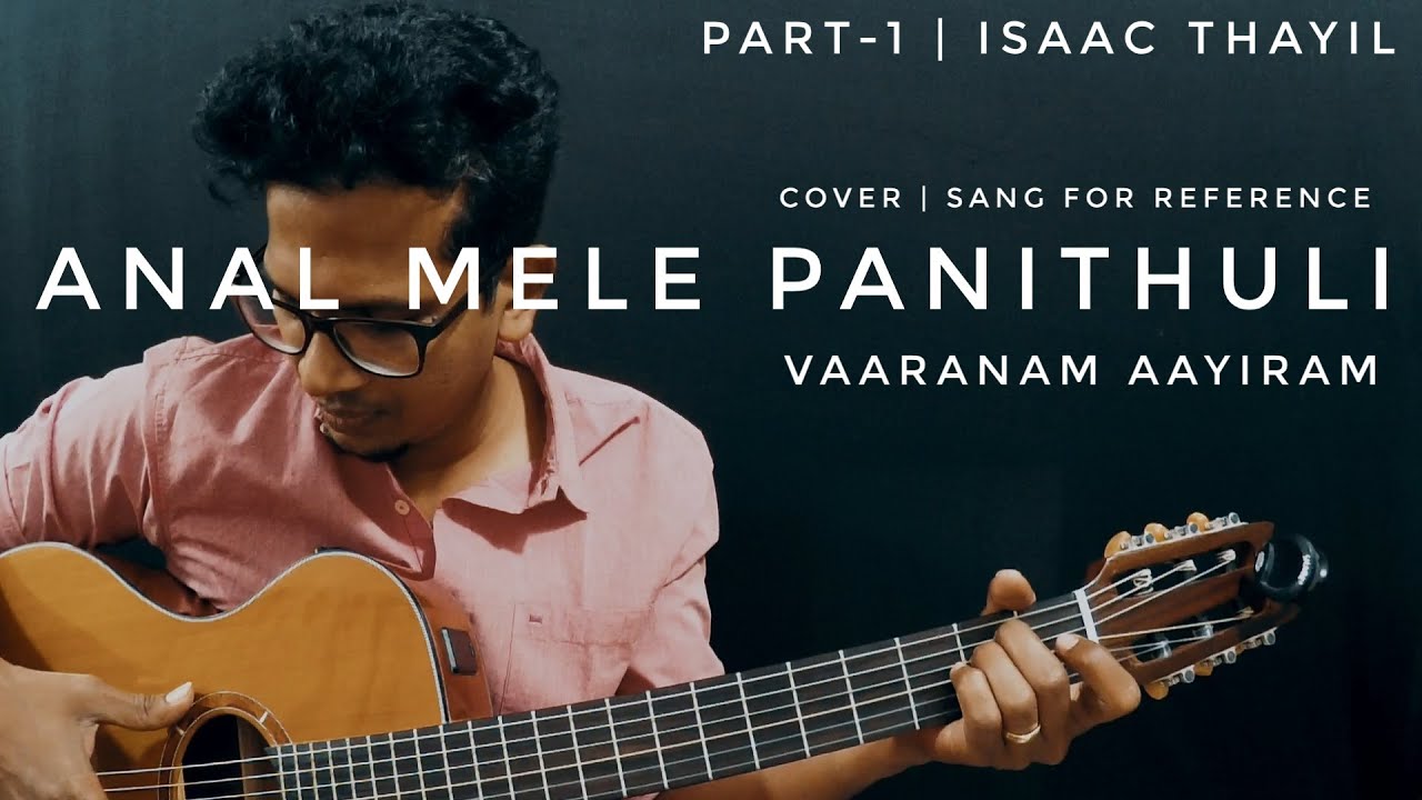 Vaaranam Aayiram | Annal Mele Panithuli | Part-1 | Isaac Thayil | Cover | Harris Jayaraj | Gvm|Surya
