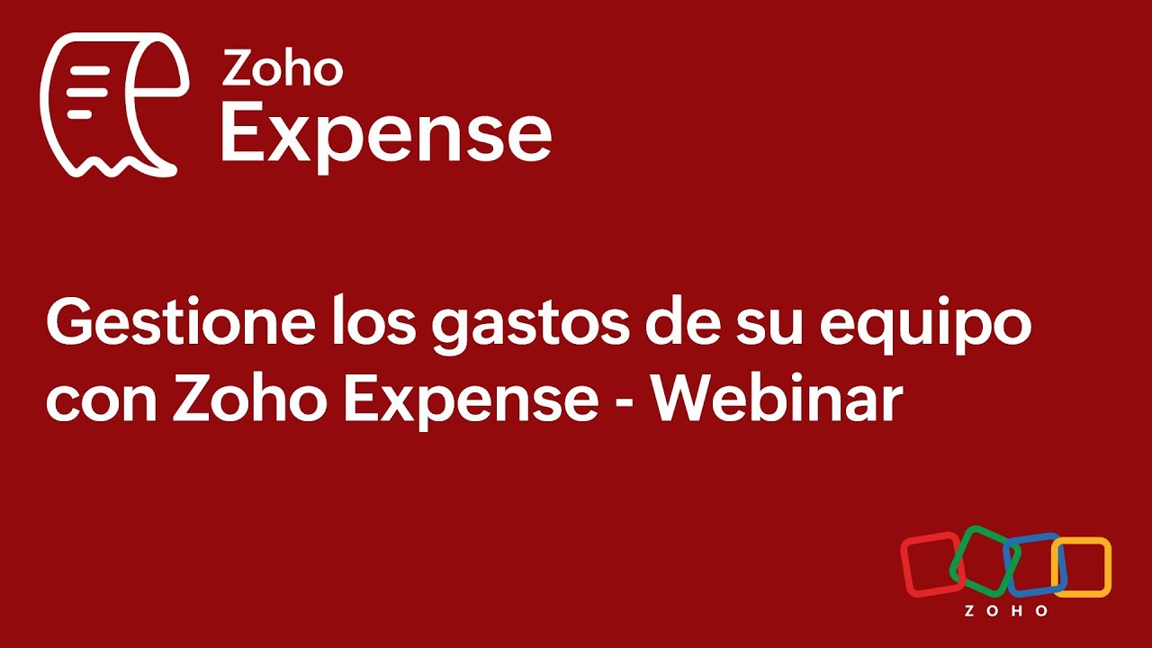 Gestione los gastos de su equipo con Zoho Expense Mx - Webinar