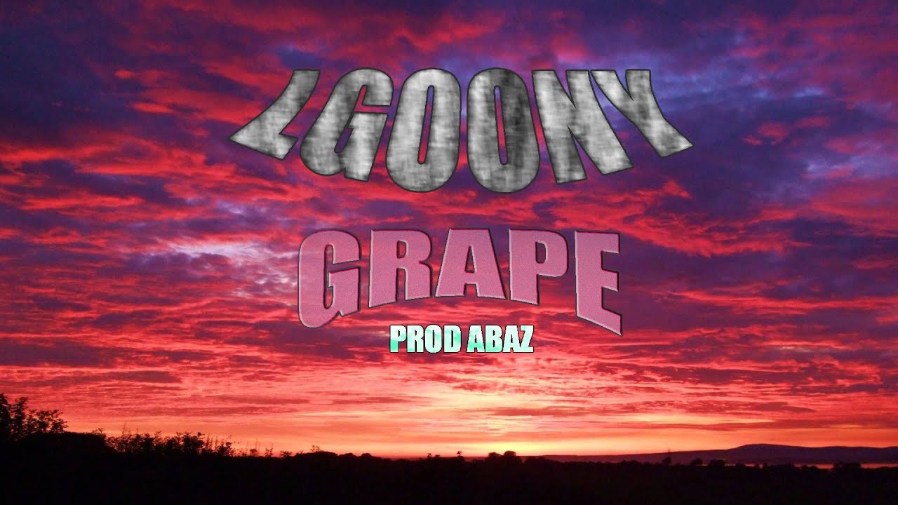 LGoony - Grape prod. by Abaz