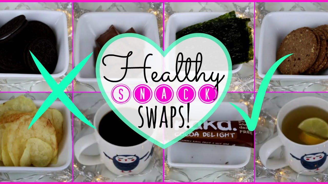 Healthy Snack Swap Ideas!