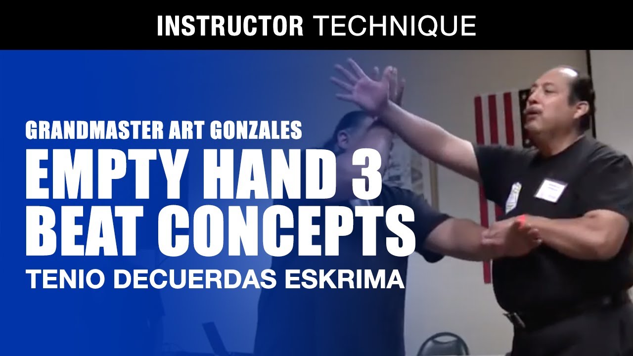TENIO DECUERDAS ESKRIMA | EMPTY HAND 3 BEAT CONCEPTS in Filipino Martial Arts | GM Art Gonzales