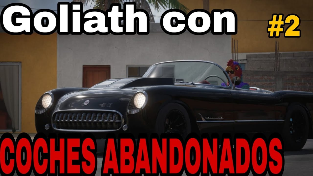 Tremendo DOLOR DE CABEZA Goliath con autos abandonados. Cap.#2 //Follies Bros