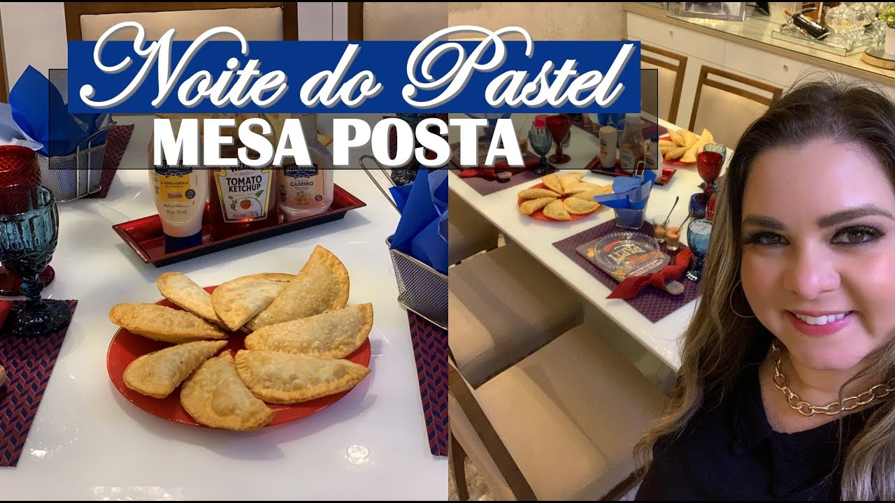 NOITE DO PASTEL E MESA POSTA