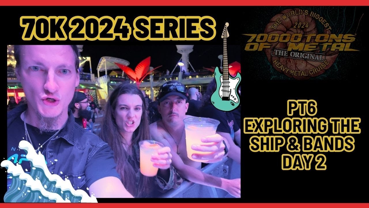 70K TONS OF METAL 2024: Pt6, Bands & Exploring The Ship