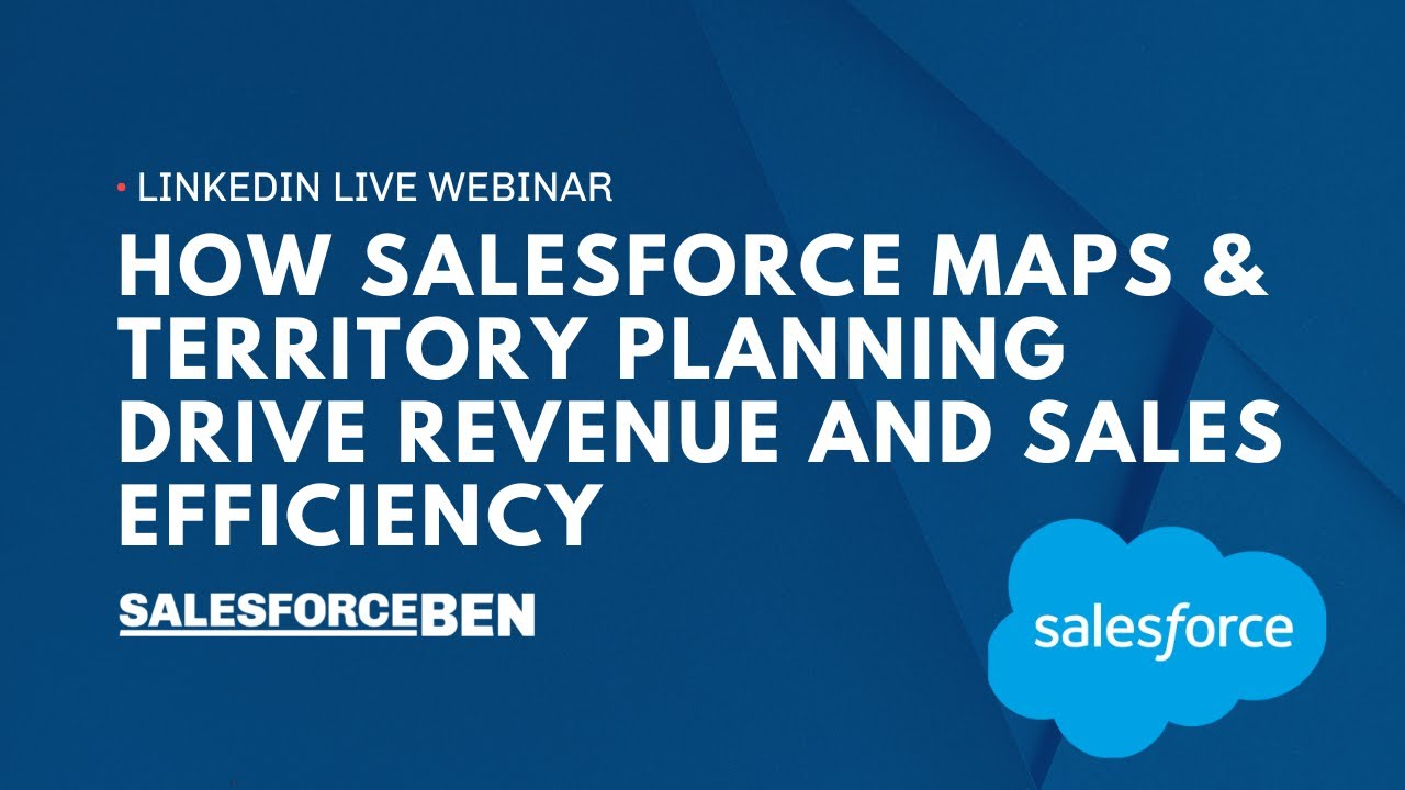 How Salesforce Maps & Territory Planning Drive Revenue and Sales Efficiency